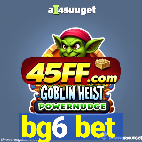 bg6 bet